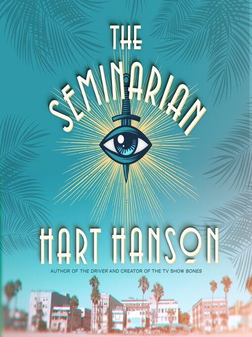 Title details for The Seminarian by Hart Hanson - Available